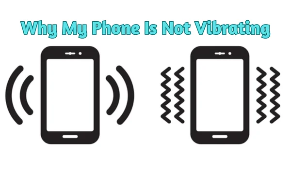 Phone Is Not Vibrating