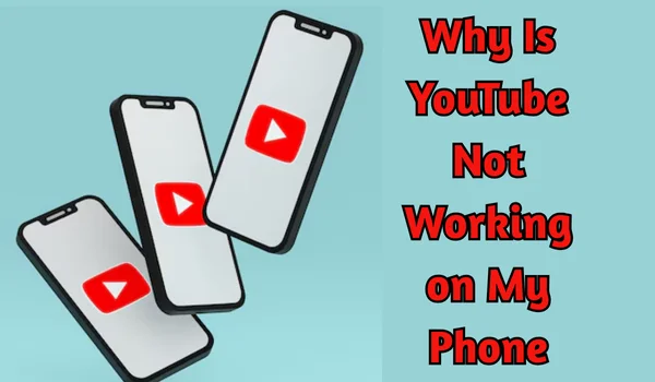 Why Is YouTube Not Working on My Phone