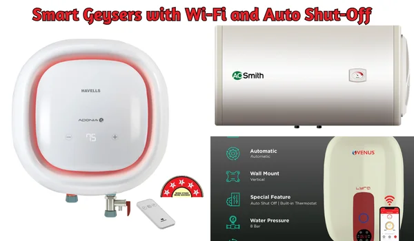 Smart Geysers with Wi-Fi and Auto Shut-Off